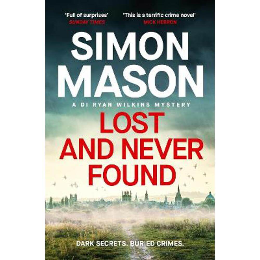 Lost and Never Found: the twisty third book in the DI  Ryan Wilkins Mysteries (Paperback) - Simon Mason